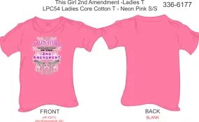 336-6177 Ladies T-Shirt, Short Sleeve, This Girl / 2nd Amendment (Neon Pink)