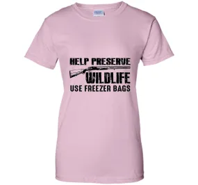 Help Preserve Wildlife Use Freezer Bags T-Shirt
